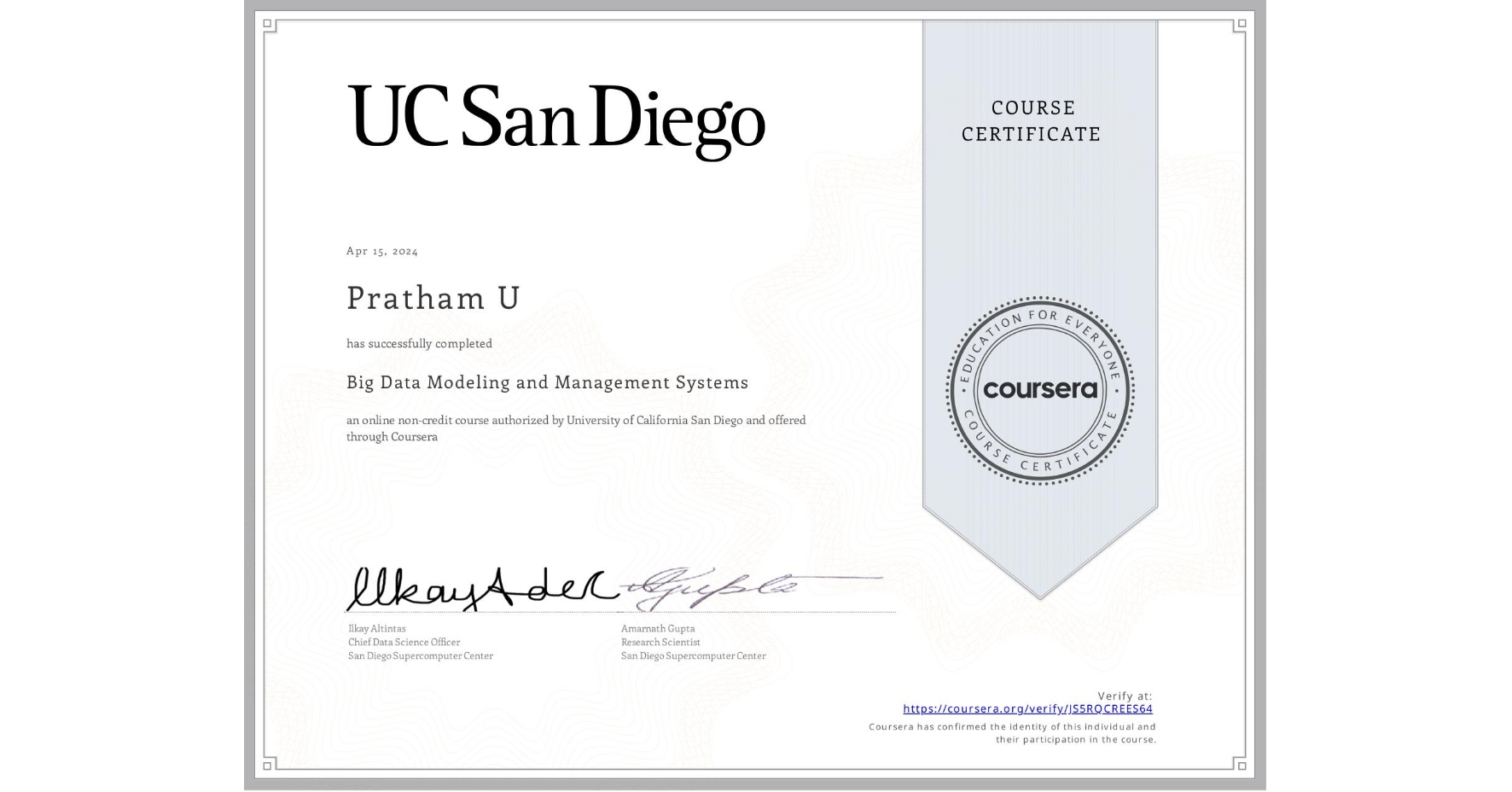 View certificate for Pratham U, Big Data Modeling and Management Systems, an online non-credit course authorized by University of California San Diego and offered through Coursera