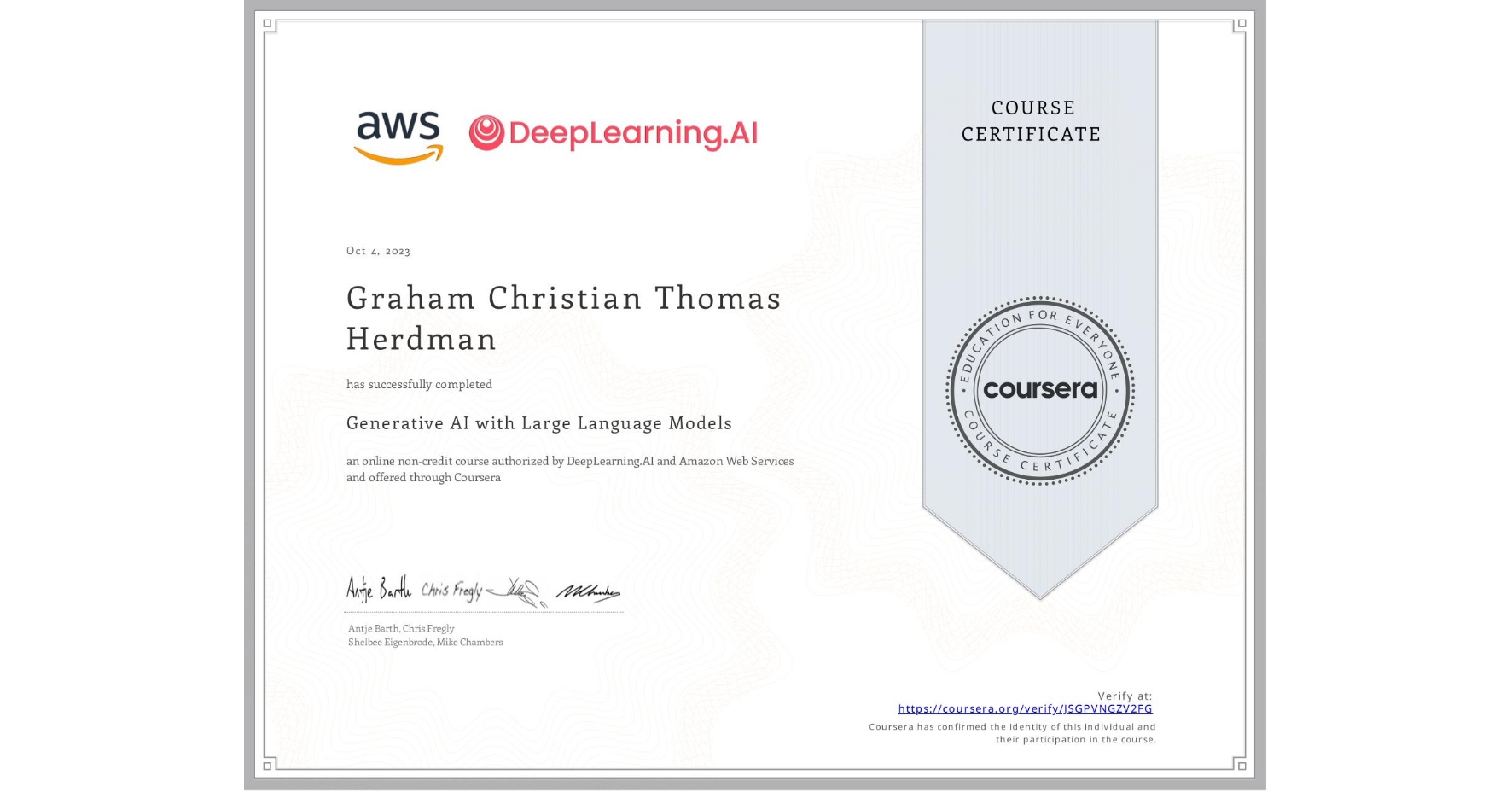 View certificate for Graham Christian Thomas Herdman, Generative AI with Large Language Models, an online non-credit course authorized by DeepLearning.AI & Amazon Web Services and offered through Coursera