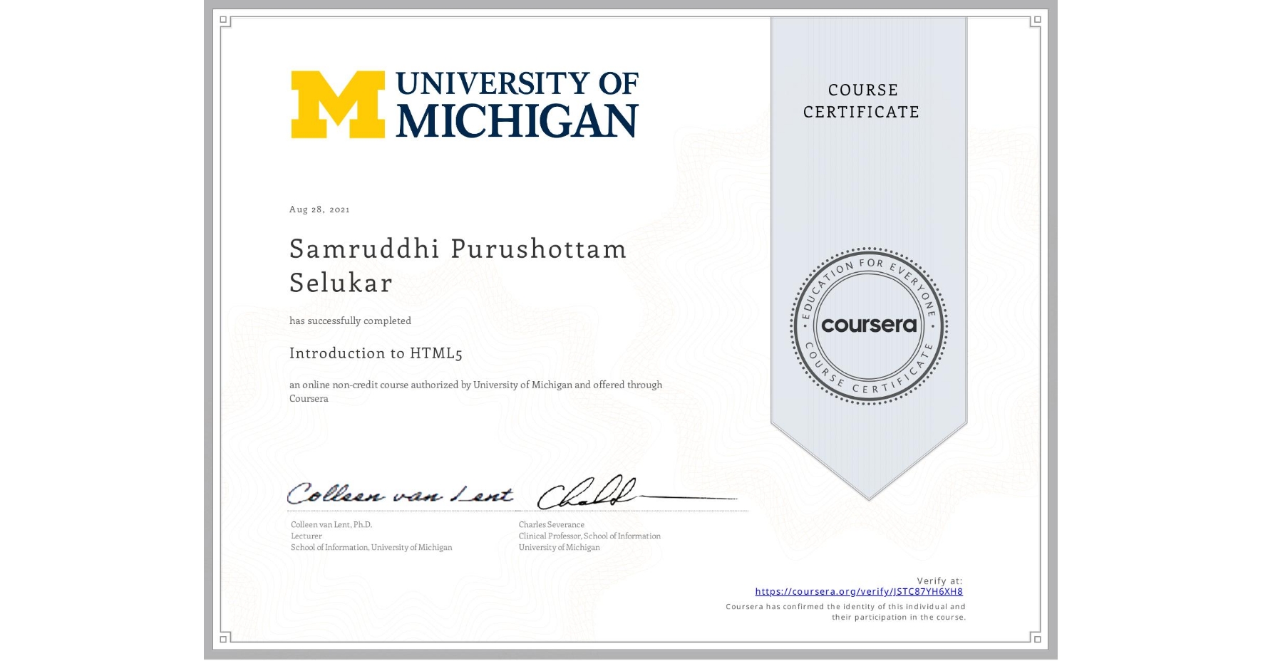 View certificate for Samruddhi Purushottam Selukar, Introduction to HTML5, an online non-credit course authorized by University of Michigan and offered through Coursera