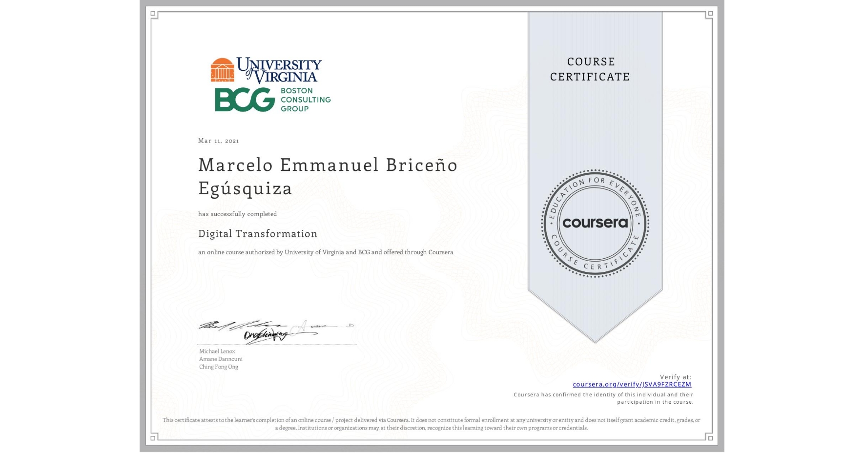 View certificate for Marcelo Emmanuel Briceño Egúsquiza, Digital Transformation, an online non-credit course authorized by University of Virginia & BCG and offered through Coursera