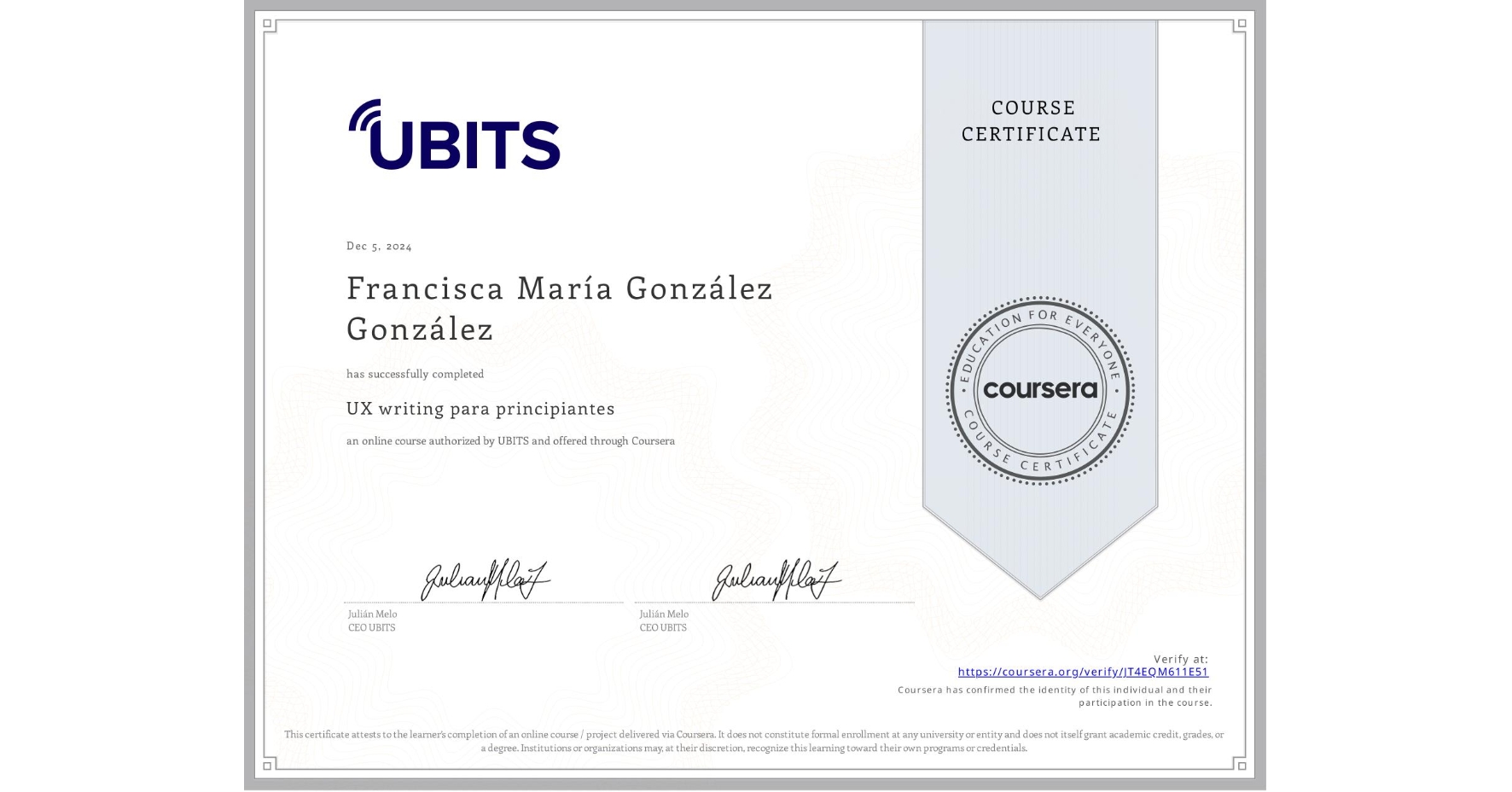 View certificate for Francisca María González González, UX writing para principiantes, an online non-credit course authorized by UBITS and offered through Coursera