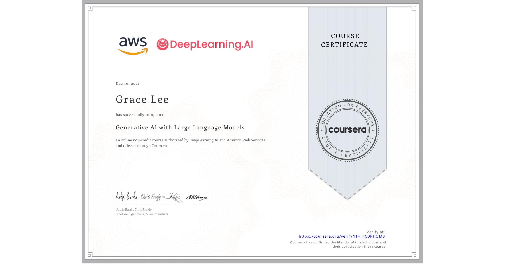 View certificate for Grace Lee, Generative AI with Large Language Models, an online non-credit course authorized by DeepLearning.AI & Amazon Web Services and offered through Coursera