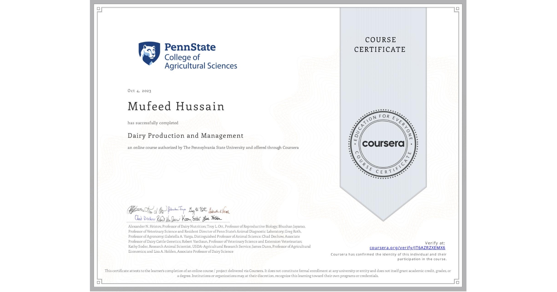 View certificate for Mufeed Hussain, Dairy Production and Management, an online non-credit course authorized by The Pennsylvania State University and offered through Coursera