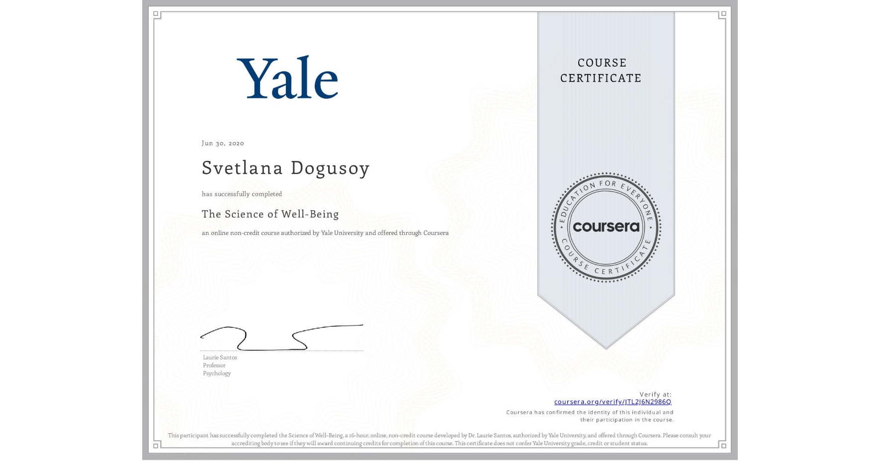 View certificate for Svetlana Dogusoy, The Science of Well-Being, an online non-credit course authorized by Yale University and offered through Coursera