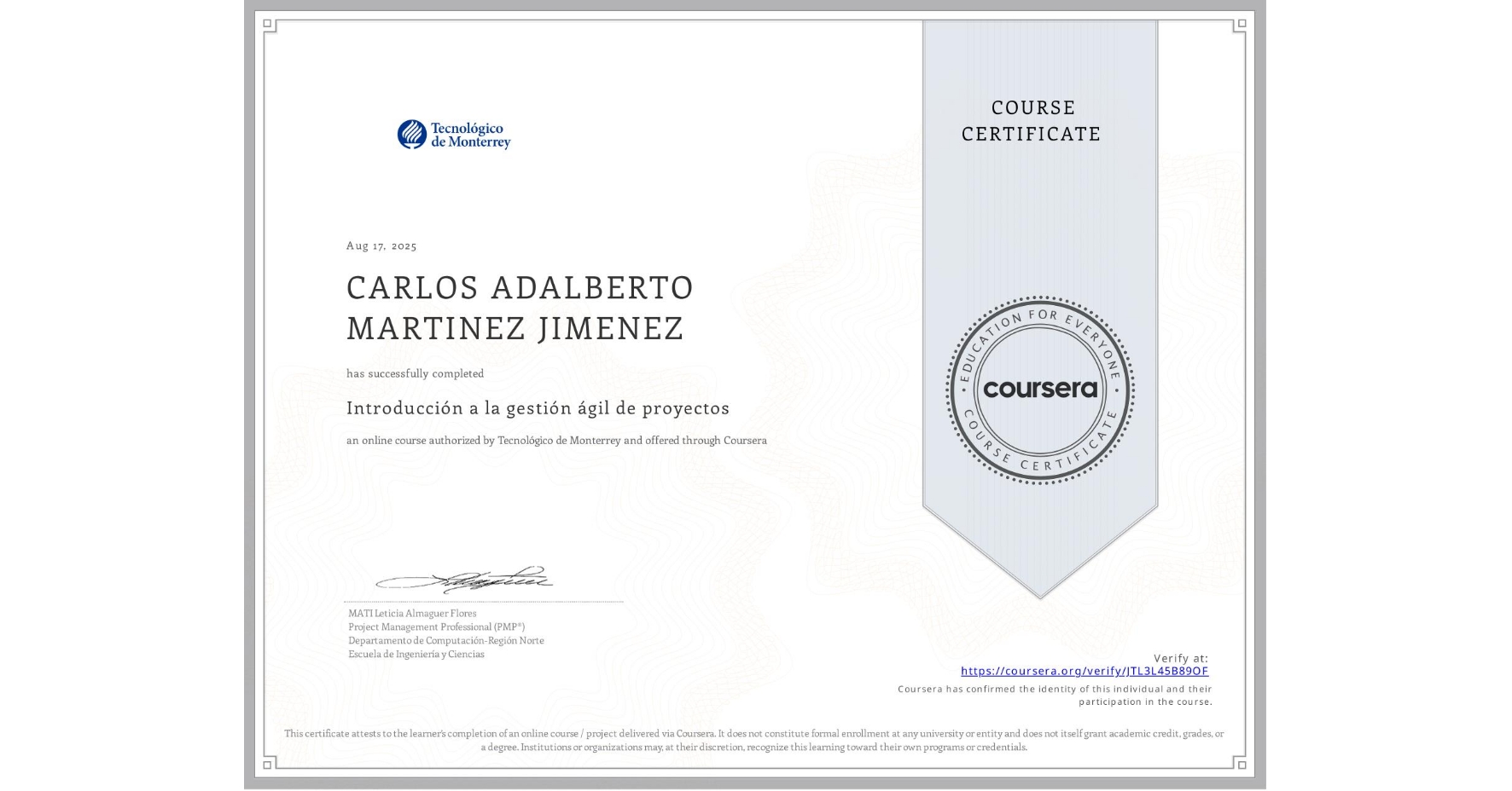 View certificate for CARLOS ADALBERTO MARTINEZ JIMENEZ, Introducción a la gestión ágil de proyectos, an online non-credit course authorized by Tecnológico de Monterrey and offered through Coursera