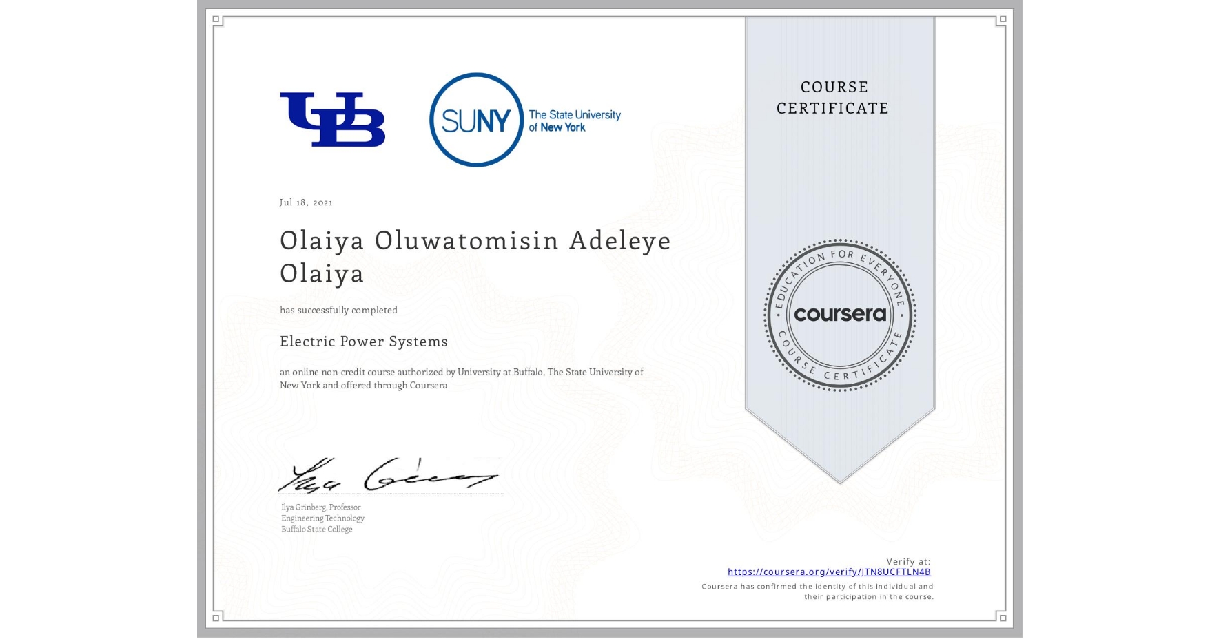 View certificate for Olaiya Oluwatomisin Adeleye Olaiya, Electric Power Systems, an online non-credit course authorized by University at Buffalo & The State University of New York and offered through Coursera