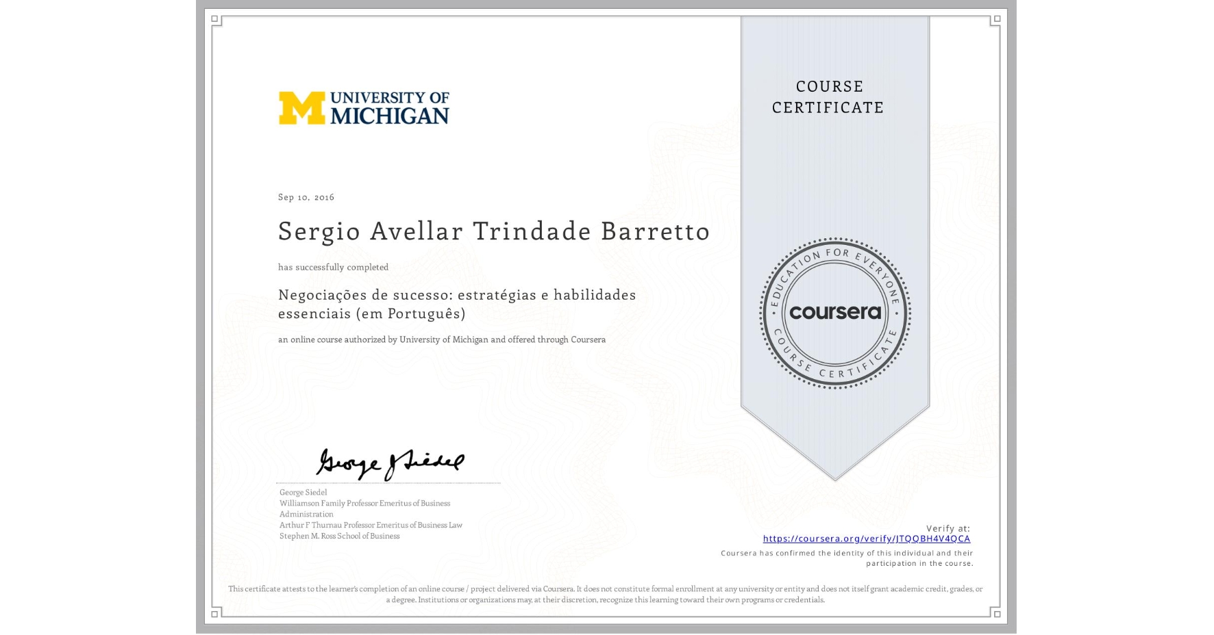 View certificate for Sergio Avellar Trindade Barretto, Negociações de sucesso: estratégias e habilidades essenciais (em Português), an online non-credit course authorized by University of Michigan and offered through Coursera