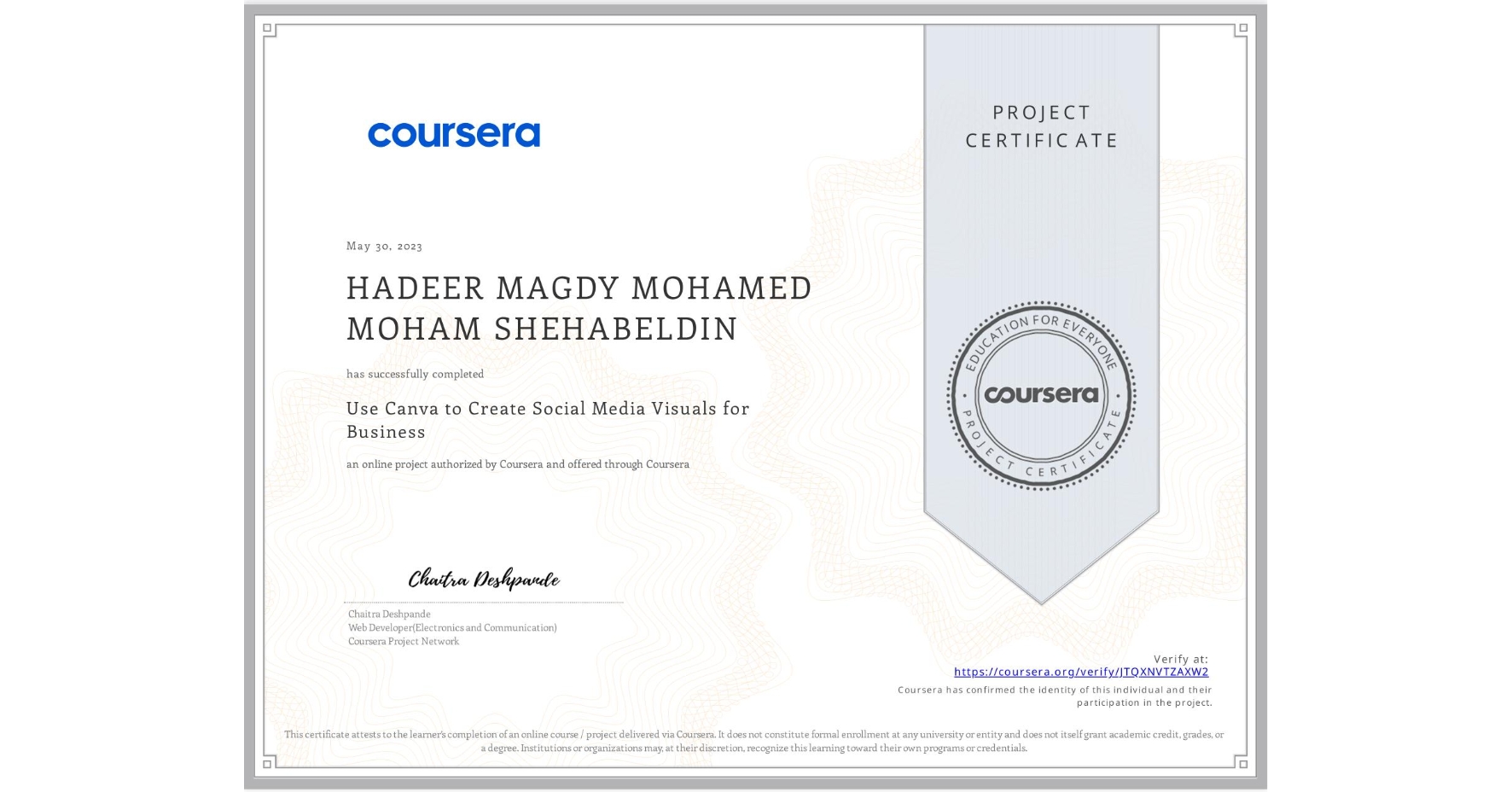 View certificate for HADEER MAGDY MOHAMED MOHAM  SHEHABELDIN, Use Canva to Create Social Media Visuals for Business, an online non-credit course authorized by Coursera and offered through Coursera