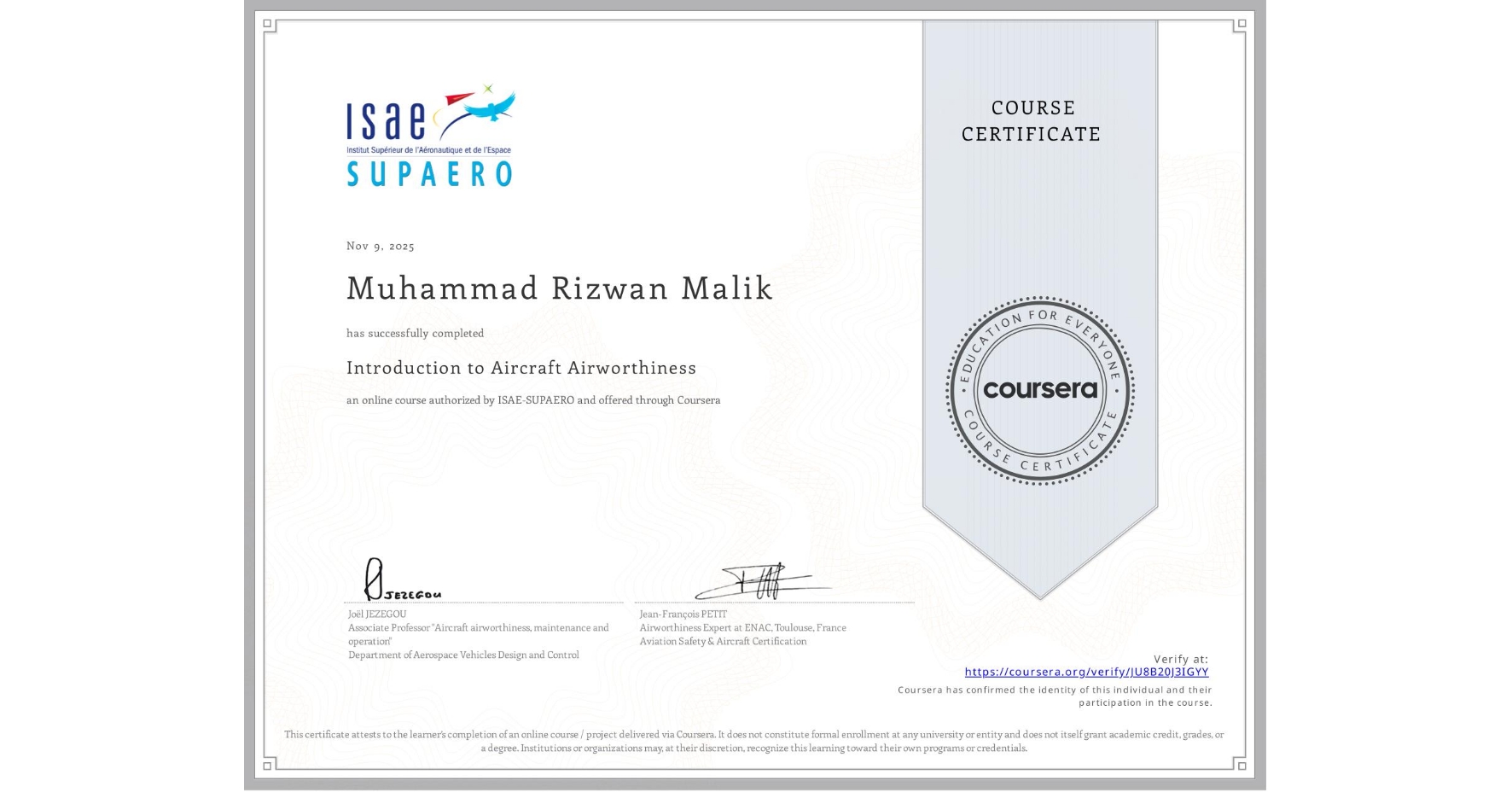 View certificate for Muhammad Rizwan Malik, Introduction to Aircraft Airworthiness, an online non-credit course authorized by ISAE-SUPAERO and offered through Coursera