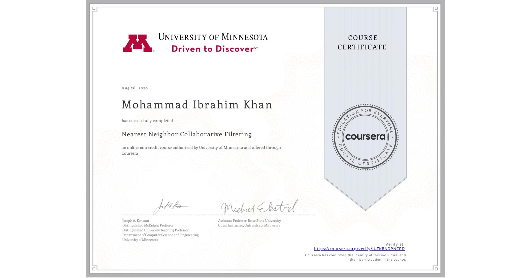 View certificate for Mohammad Ibrahim  Khan, Nearest Neighbor Collaborative Filtering, an online non-credit course authorized by University of Minnesota and offered through Coursera
