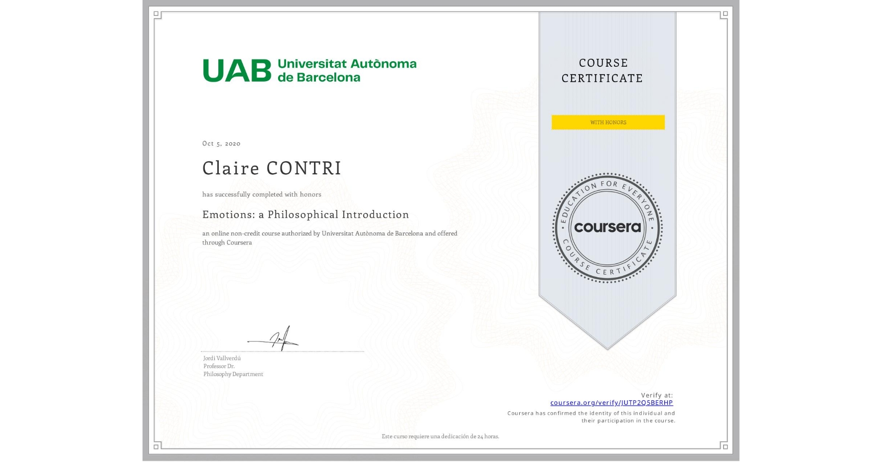 View certificate for Claire CONTRI, Emotions: a Philosophical Introduction, an online non-credit course authorized by Universitat Autònoma de Barcelona and offered through Coursera