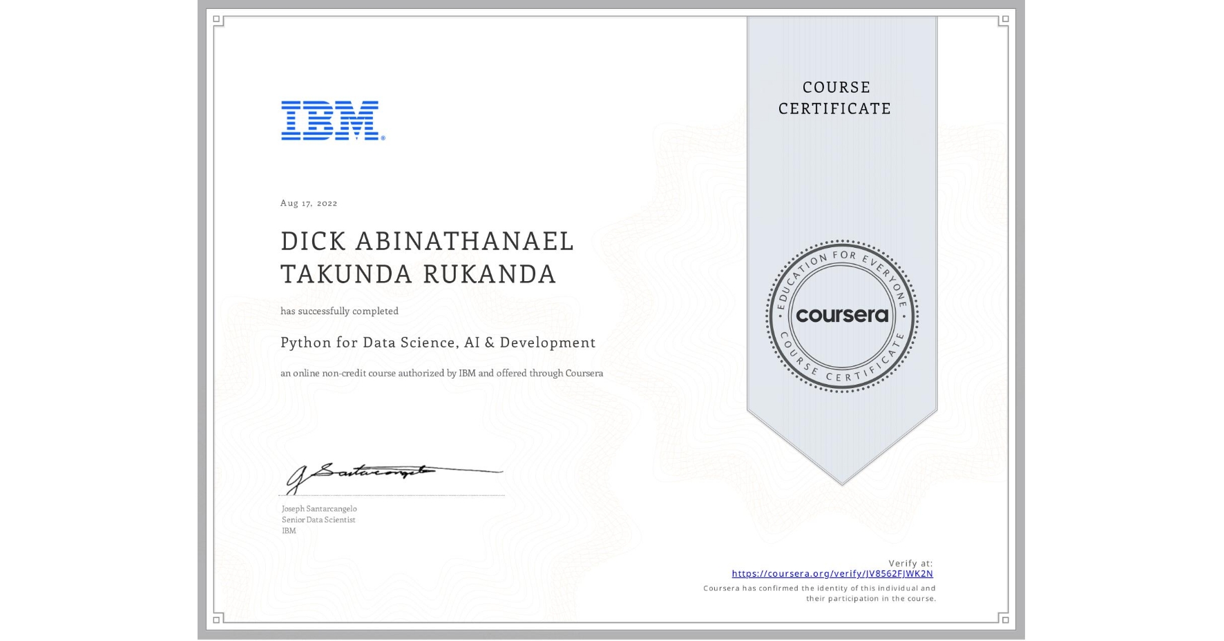 View certificate for DICK ABINATHANAEL TAKUNDA  RUKANDA, Python for Data Science, AI & Development, an online non-credit course authorized by IBM and offered through Coursera