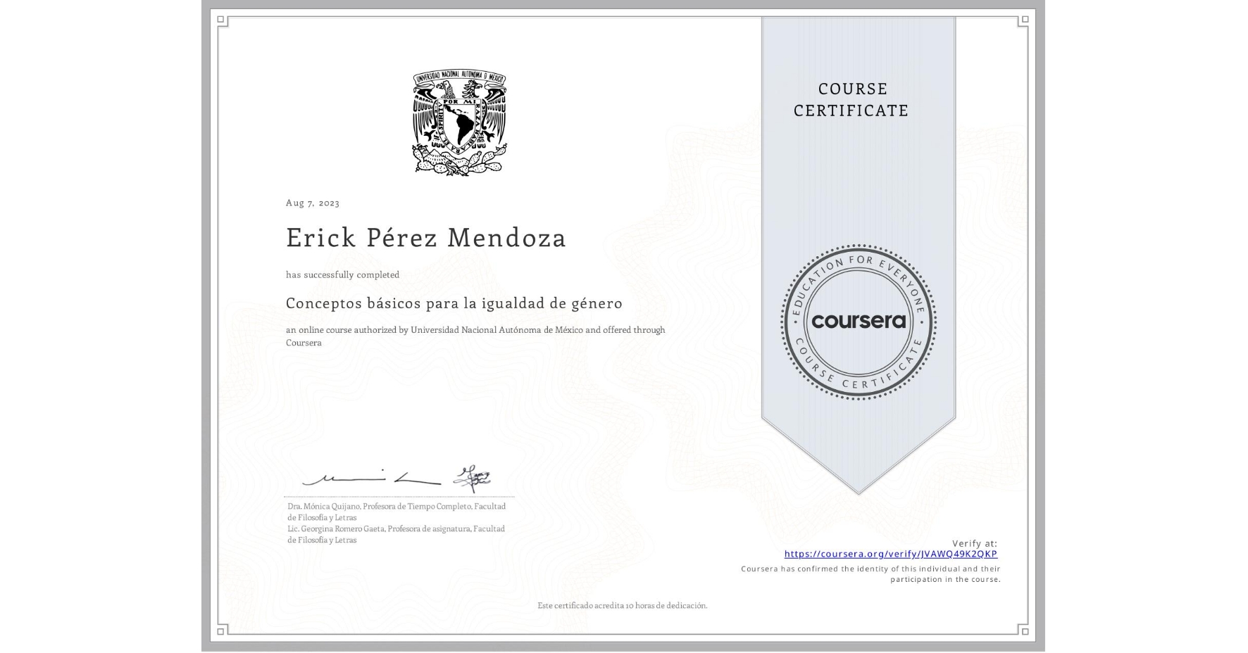 View certificate for Erick Pérez Mendoza, Conceptos básicos para la igualdad de género, an online non-credit course authorized by Universidad Nacional Autónoma de México and offered through Coursera