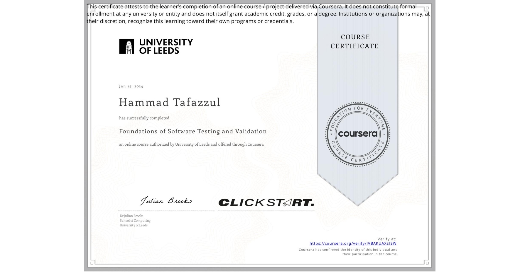 View certificate for Hammad Tafazzul, Foundations of Software Testing and Validation, an online non-credit course authorized by University of Leeds and offered through Coursera