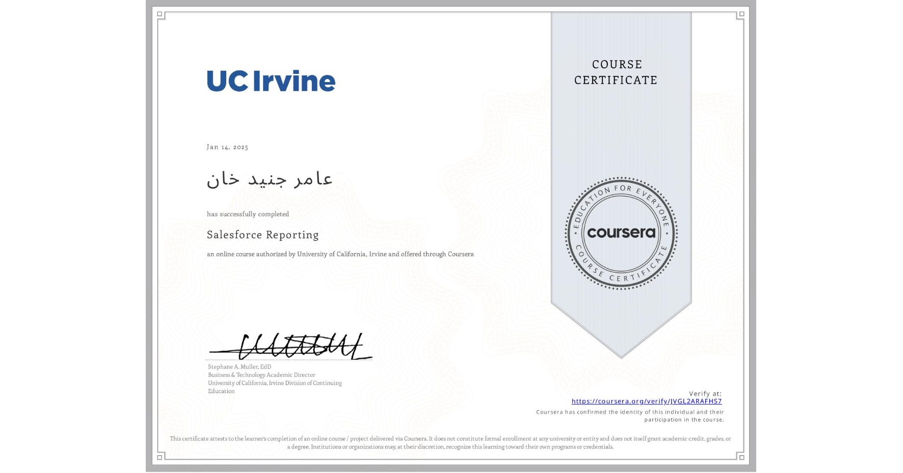 View certificate for عامر جنید خان, Salesforce Reporting, an online non-credit course authorized by University of California, Irvine and offered through Coursera