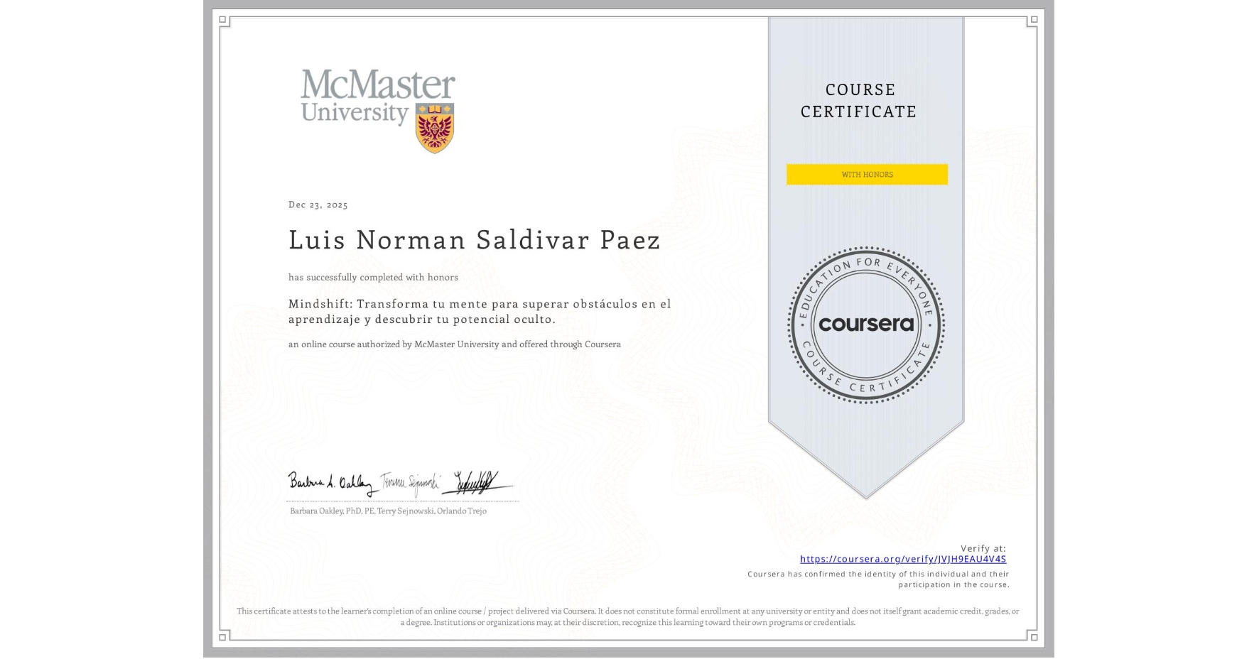 View certificate for Luis Norman Saldivar Paez, Mindshift: Transforma tu mente para superar obstáculos en el aprendizaje y descubrir tu potencial oculto., an online non-credit course authorized by McMaster University and offered through Coursera