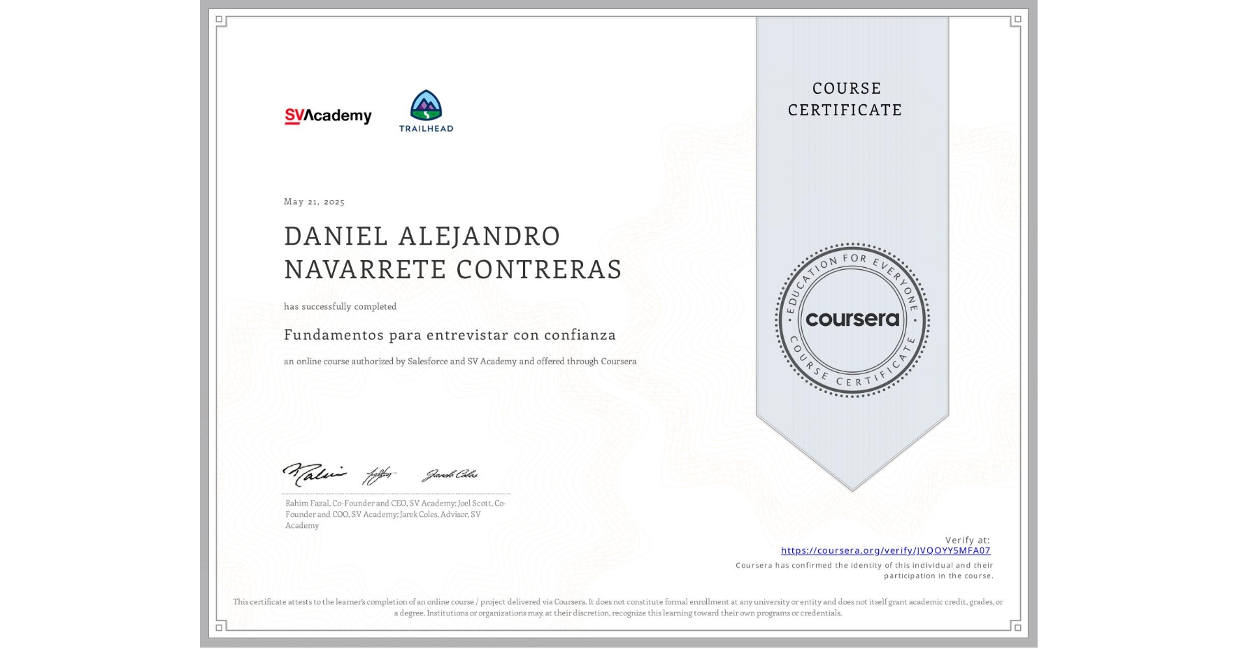 View certificate for DANIEL ALEJANDRO NAVARRETE CONTRERAS, Fundamentos para entrevistar con confianza, an online non-credit course authorized by Salesforce & SV Academy and offered through Coursera
