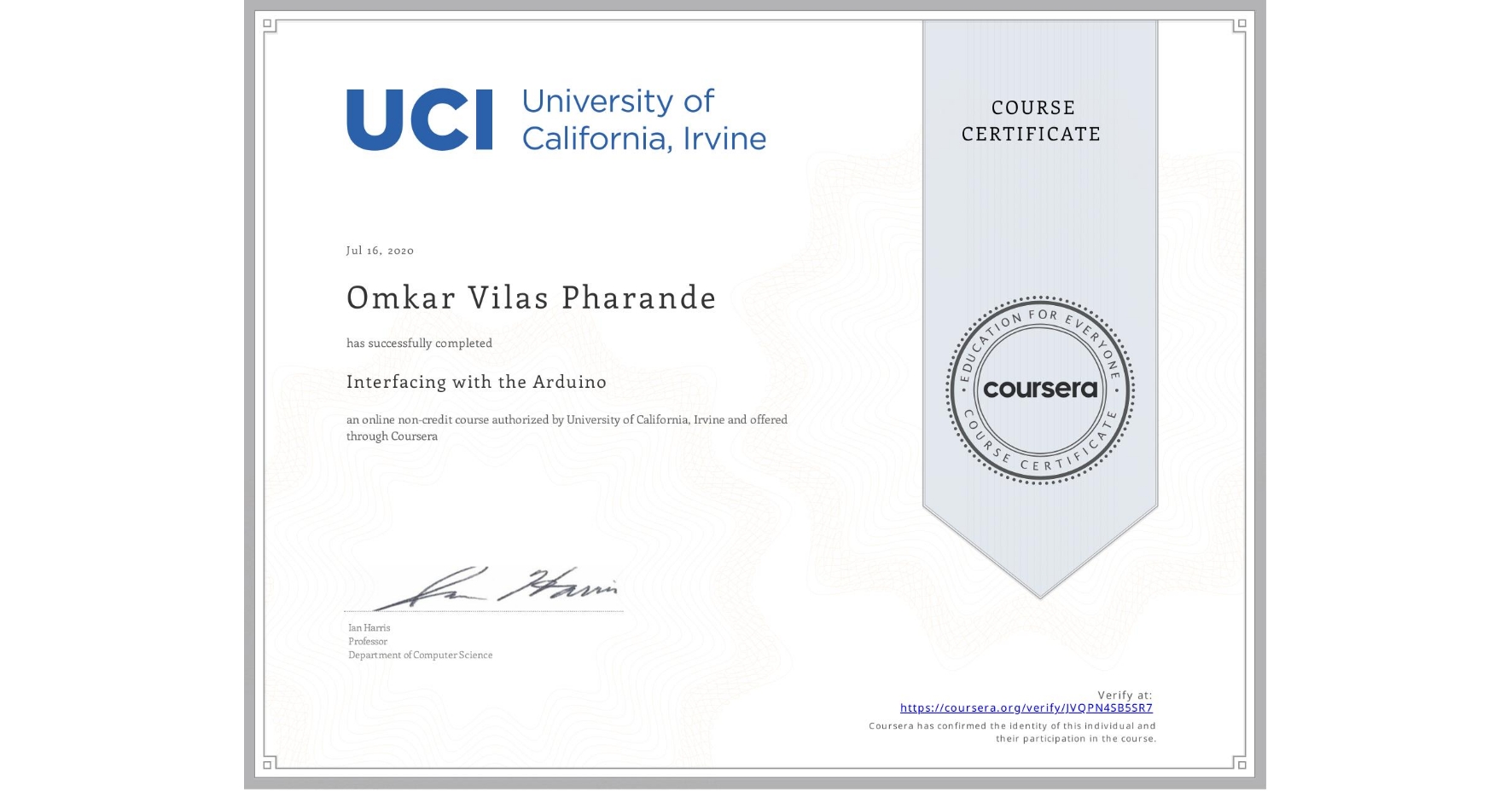 View certificate for Omkar Vilas Pharande, Interfacing with the Arduino, an online non-credit course authorized by University of California, Irvine and offered through Coursera