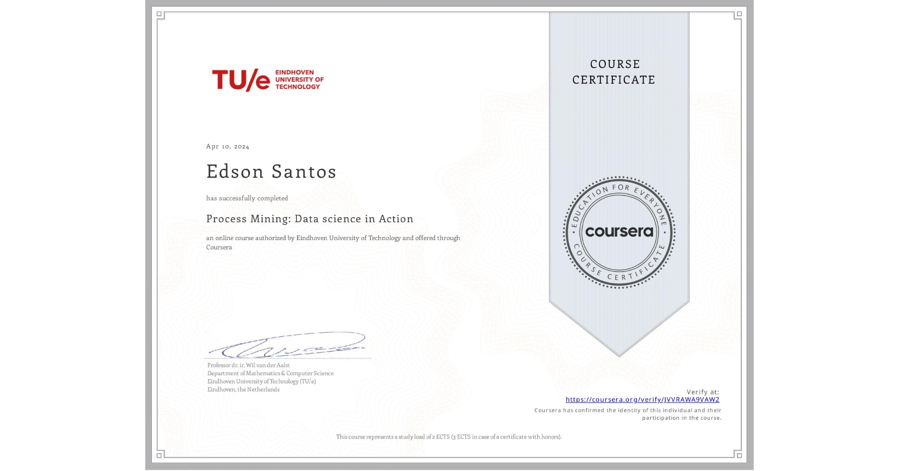 View certificate for Edson Santos, Process Mining: Data science in Action, an online non-credit course authorized by Eindhoven University of Technology and offered through Coursera