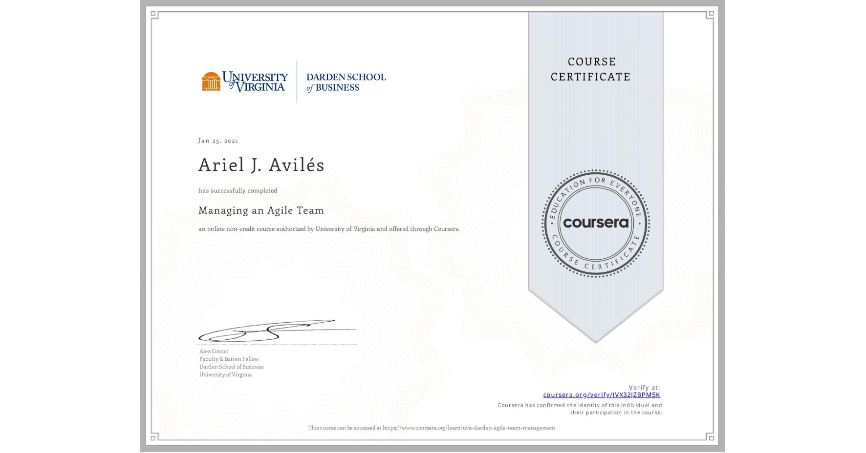 View certificate for Ariel J. Avilés, Managing an Agile Team, an online non-credit course authorized by University of Virginia and offered through Coursera