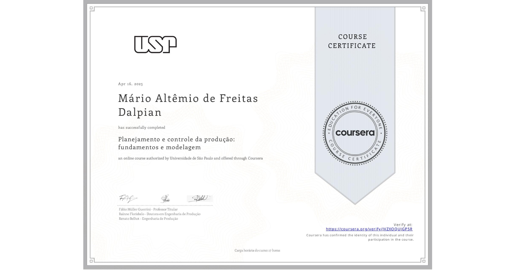 View certificate for Mário Altêmio de Freitas Dalpian, Planejamento e controle da produção: fundamentos e modelagem, an online non-credit course authorized by Universidade de São Paulo and offered through Coursera