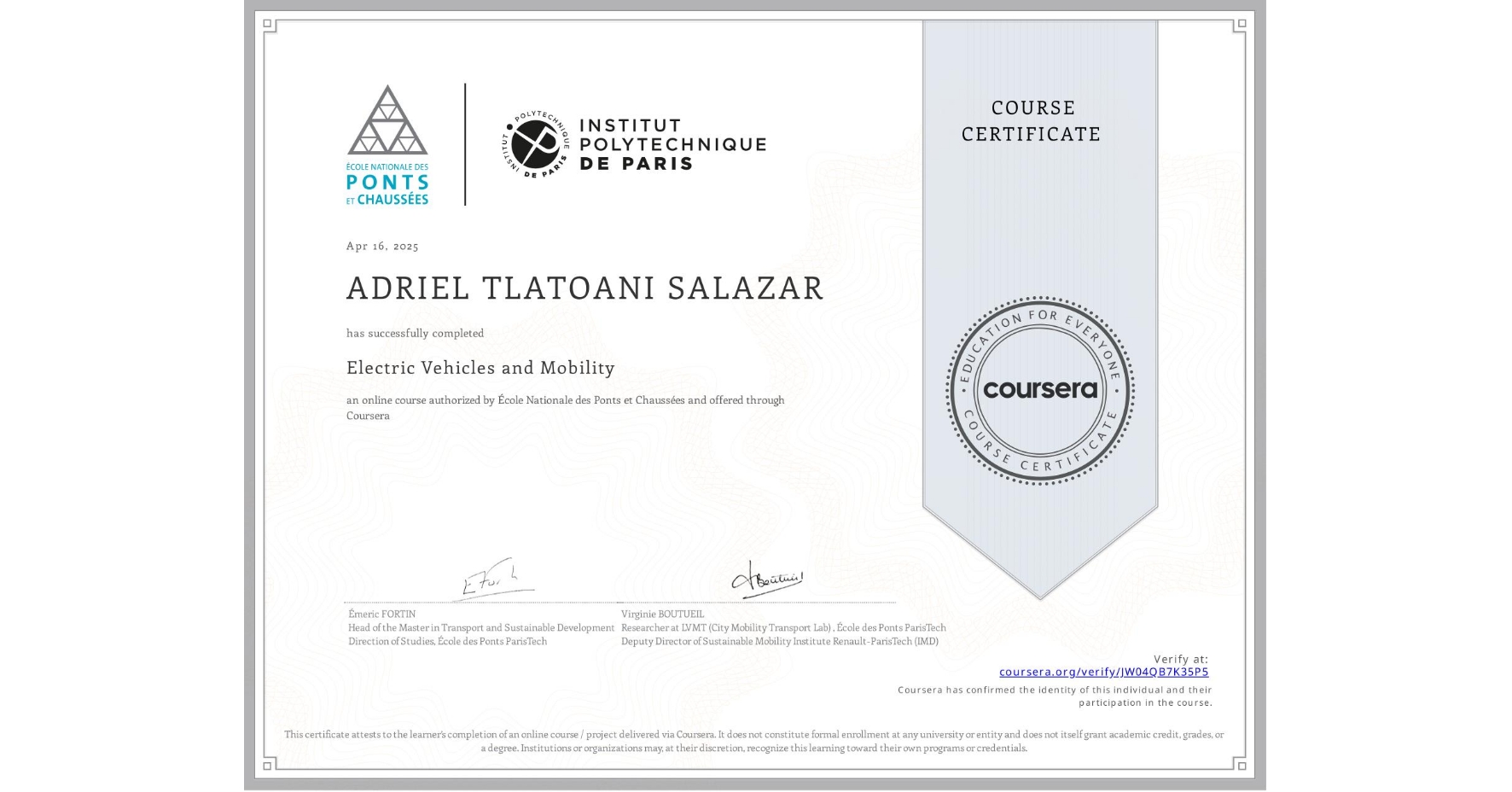 View certificate for ADRIEL TLATOANI SALAZAR, Electric Vehicles and Mobility, an online non-credit course authorized by École Nationale des Ponts et Chaussées and offered through Coursera