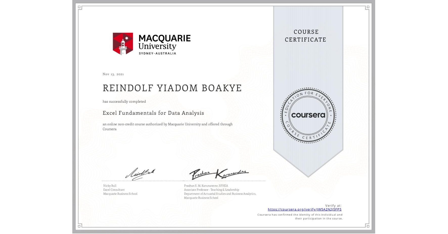 View certificate for REINDOLF YIADOM  BOAKYE, Excel Fundamentals for Data Analysis, an online non-credit course authorized by Macquarie University and offered through Coursera