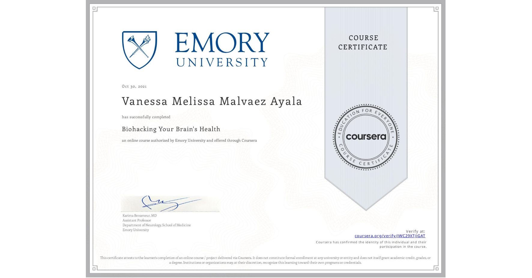 View certificate for Vanessa Melissa Malvaez Ayala, Biohacking Your Brain's Health, an online non-credit course authorized by Emory University and offered through Coursera