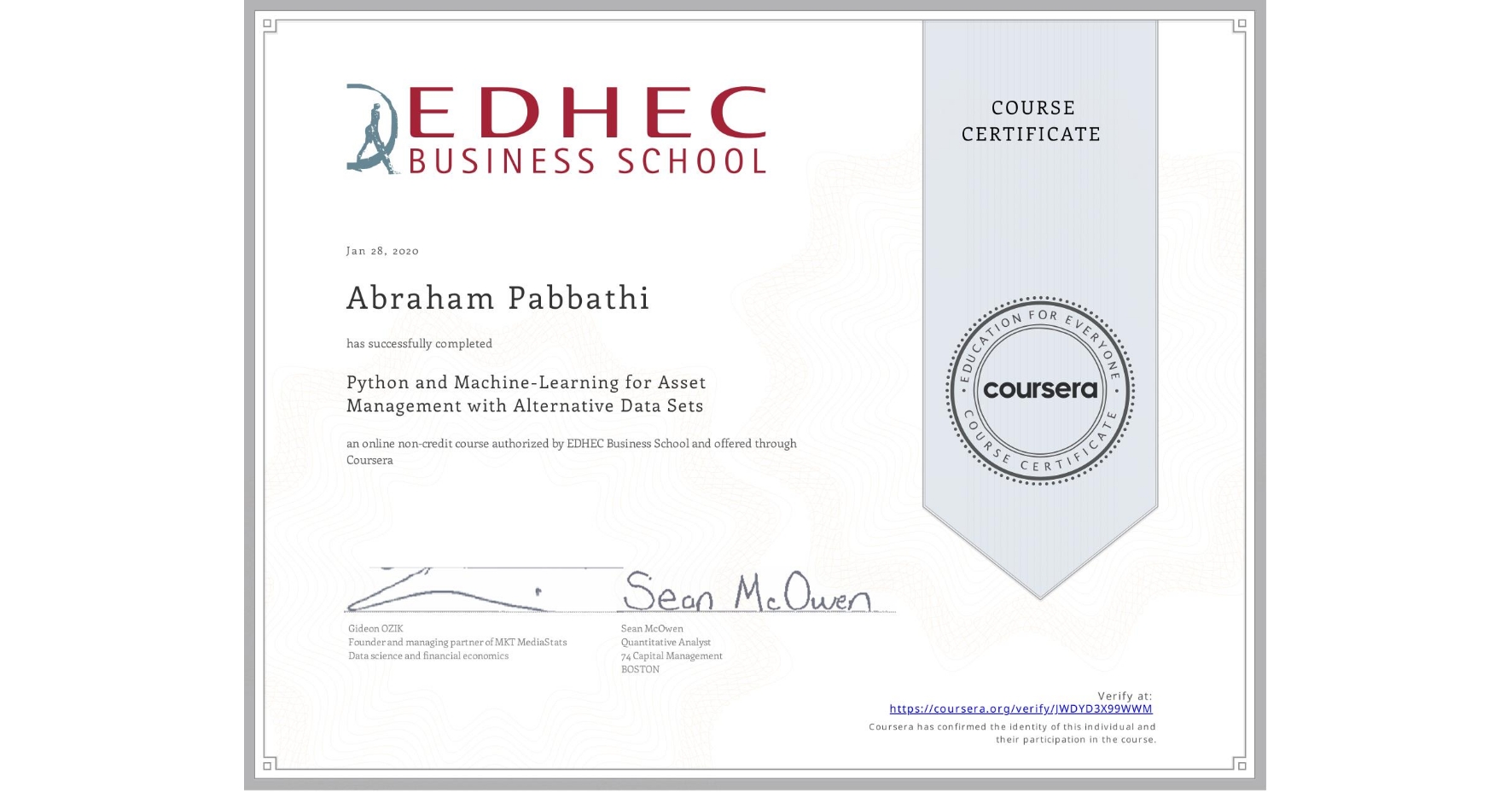 View certificate for Abraham Pabbathi, Python and Machine-Learning for Asset Management with Alternative Data Sets, an online non-credit course authorized by EDHEC Business School and offered through Coursera