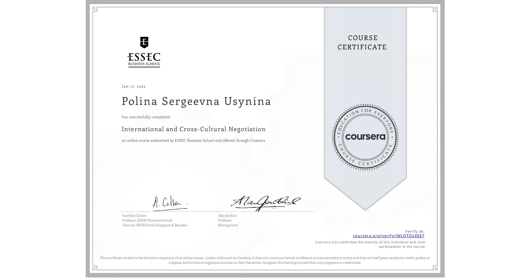View certificate for Polina Sergeevna  Usynina, International and Cross-Cultural Negotiation, an online non-credit course authorized by ESSEC Business School and offered through Coursera