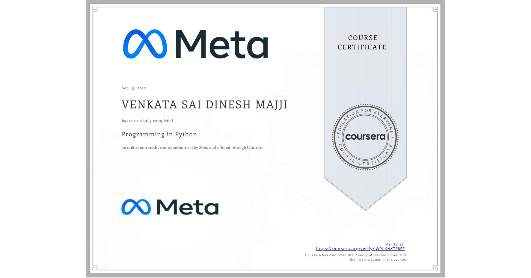 View certificate for VENKATA SAI DINESH  MAJJI, Programming in Python, an online non-credit course authorized by Meta and offered through Coursera