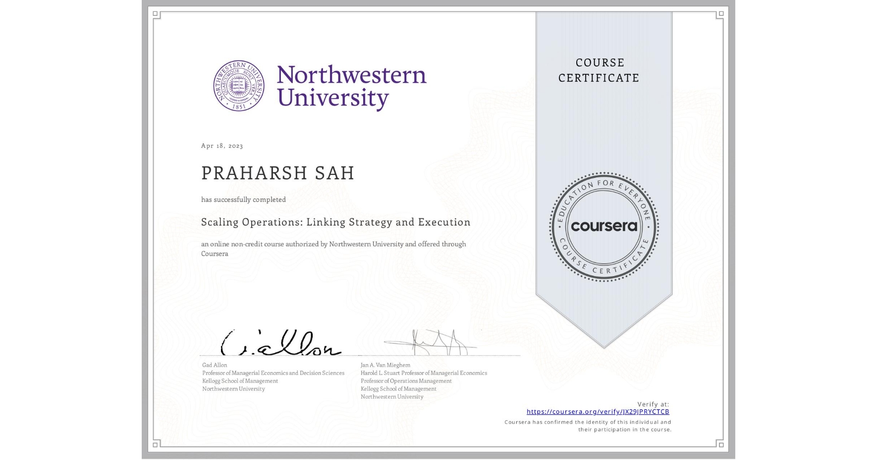 View certificate for PRAHARSH SAH, Scaling Operations: Linking Strategy and Execution, an online non-credit course authorized by Northwestern University and offered through Coursera