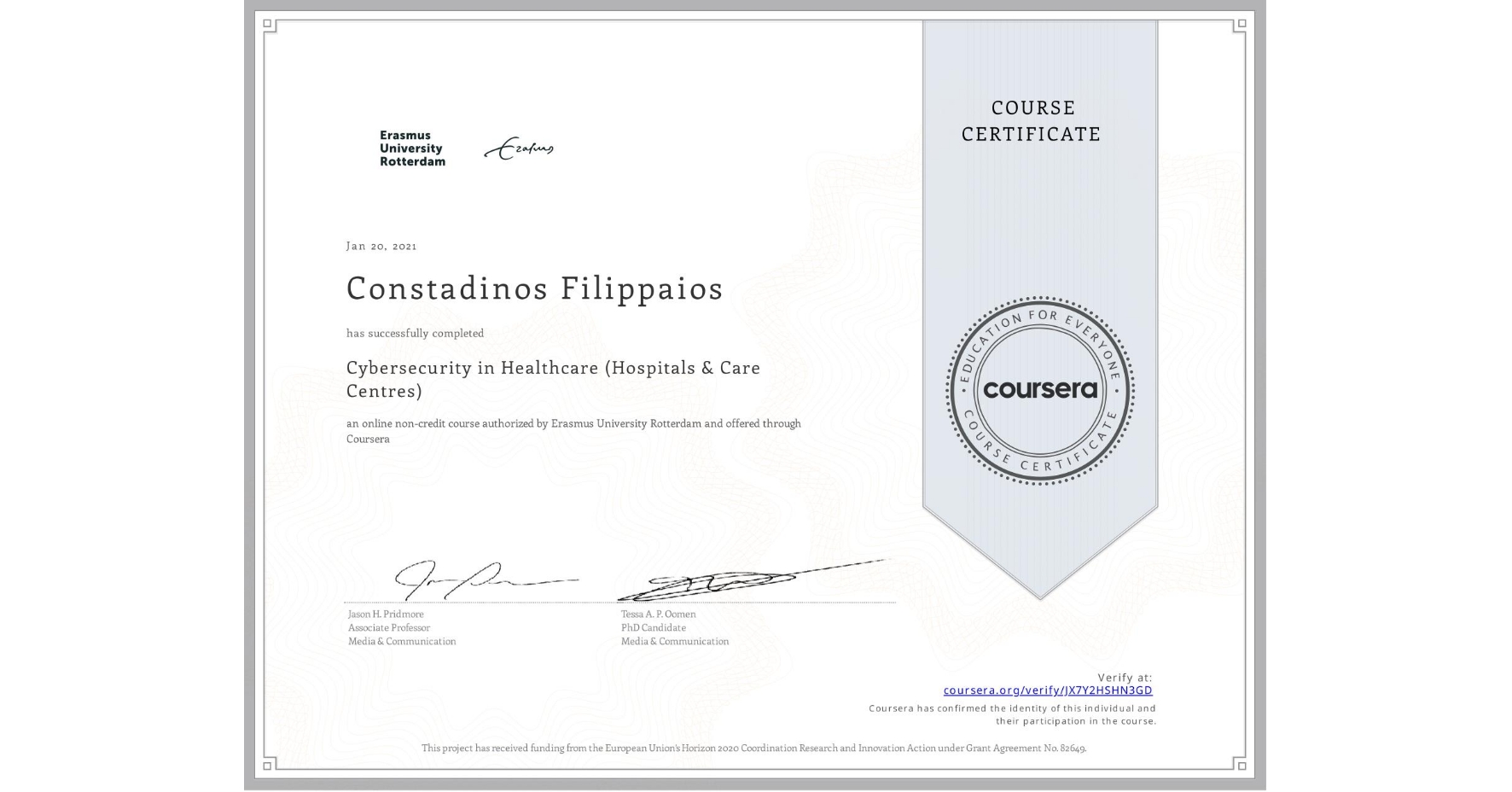 View certificate for Constadinos Filippaios, Cybersecurity in Healthcare (Hospitals & Care Centres), an online non-credit course authorized by Erasmus University Rotterdam and offered through Coursera