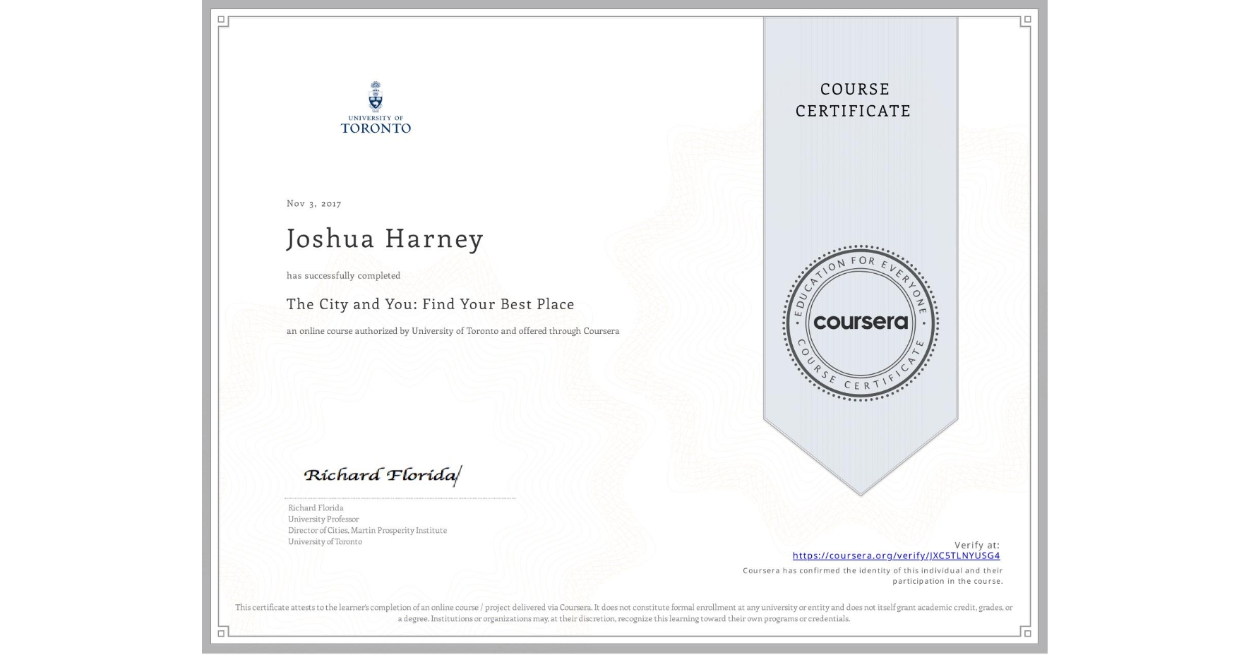 View certificate for Joshua Harney, The City and You: Find Your Best Place, an online non-credit course authorized by University of Toronto and offered through Coursera