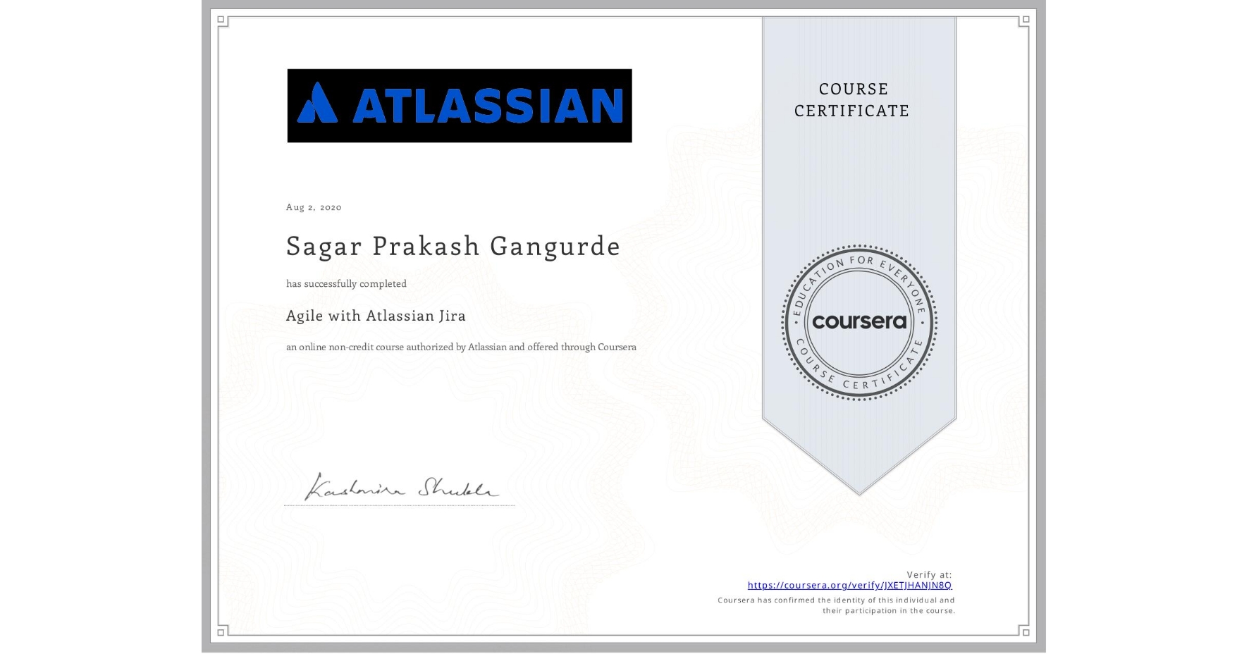 View certificate for Sagar Prakash Gangurde, Agile with Atlassian Jira, an online non-credit course authorized by Atlassian and offered through Coursera