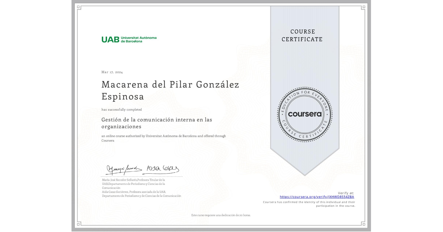 View certificate for Macarena del Pilar González Espinosa, Gestión de la comunicación interna en las organizaciones, an online non-credit course authorized by Universitat Autònoma de Barcelona and offered through Coursera