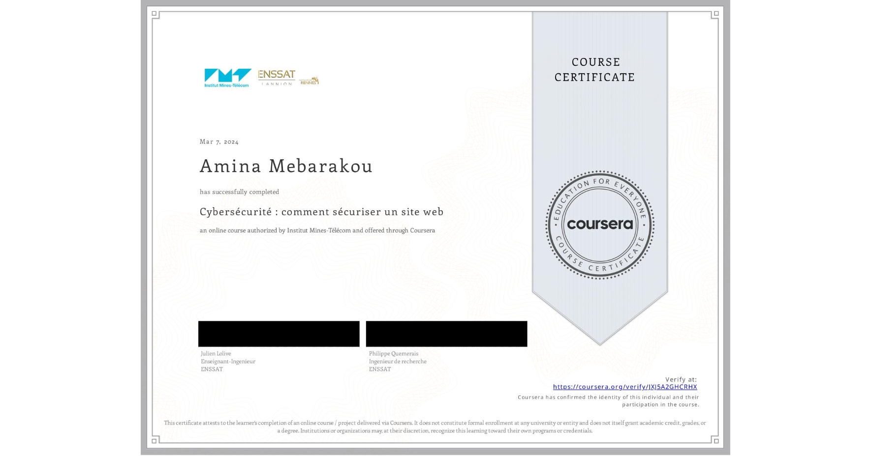 View certificate for Amina Mebarakou, Cybersécurité : comment sécuriser un site web, an online non-credit course authorized by Institut Mines-Télécom and offered through Coursera