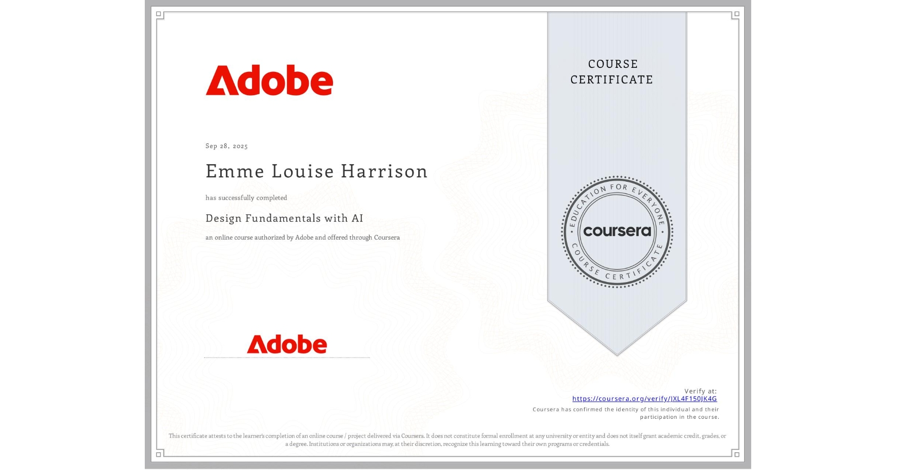 View certificate for Emme Louise Harrison, Design Fundamentals with AI, an online non-credit course authorized by Adobe and offered through Coursera
