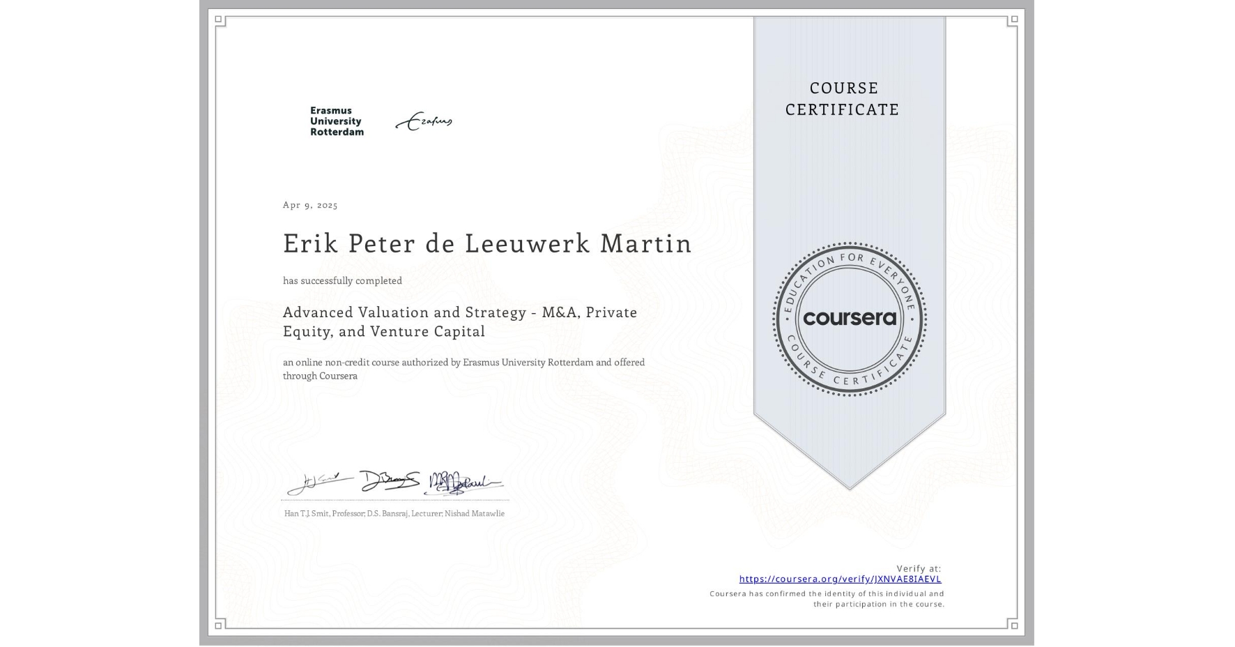 View certificate for Erik Peter de Leeuwerk Martin, Advanced Valuation and Strategy - M&A, Private Equity, and Venture Capital, an online non-credit course authorized by Erasmus University Rotterdam and offered through Coursera