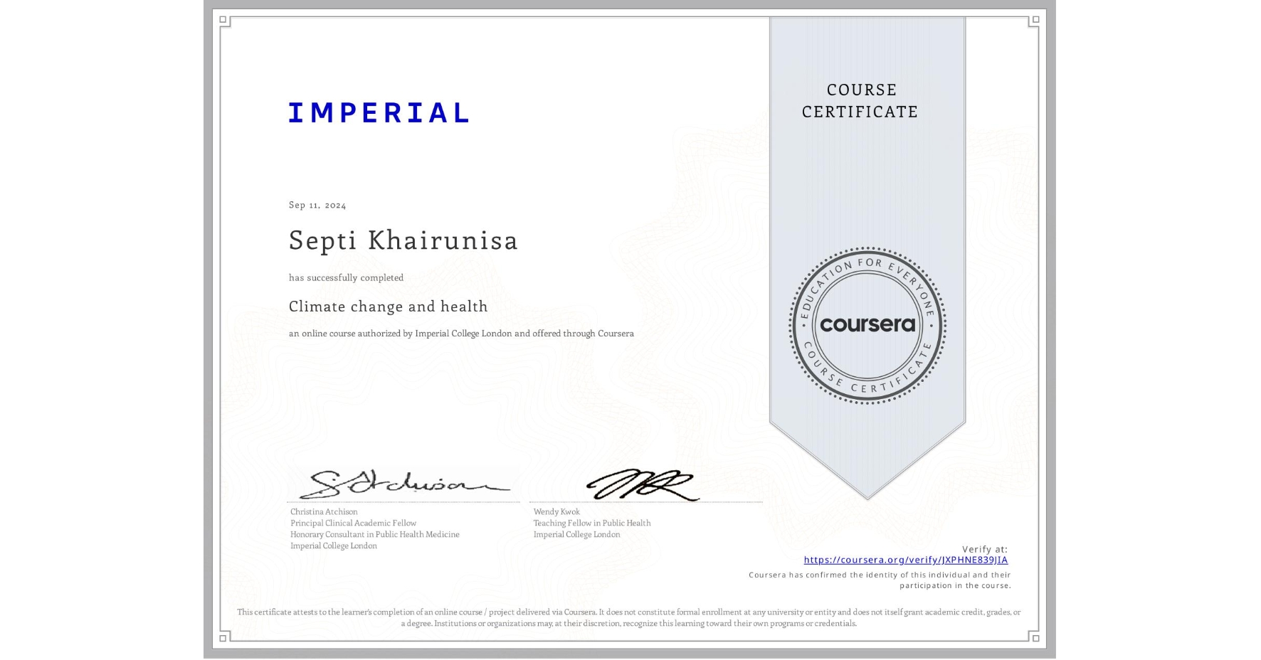 View certificate for Septi Khairunisa, Climate change and health, an online non-credit course authorized by Imperial College London and offered through Coursera