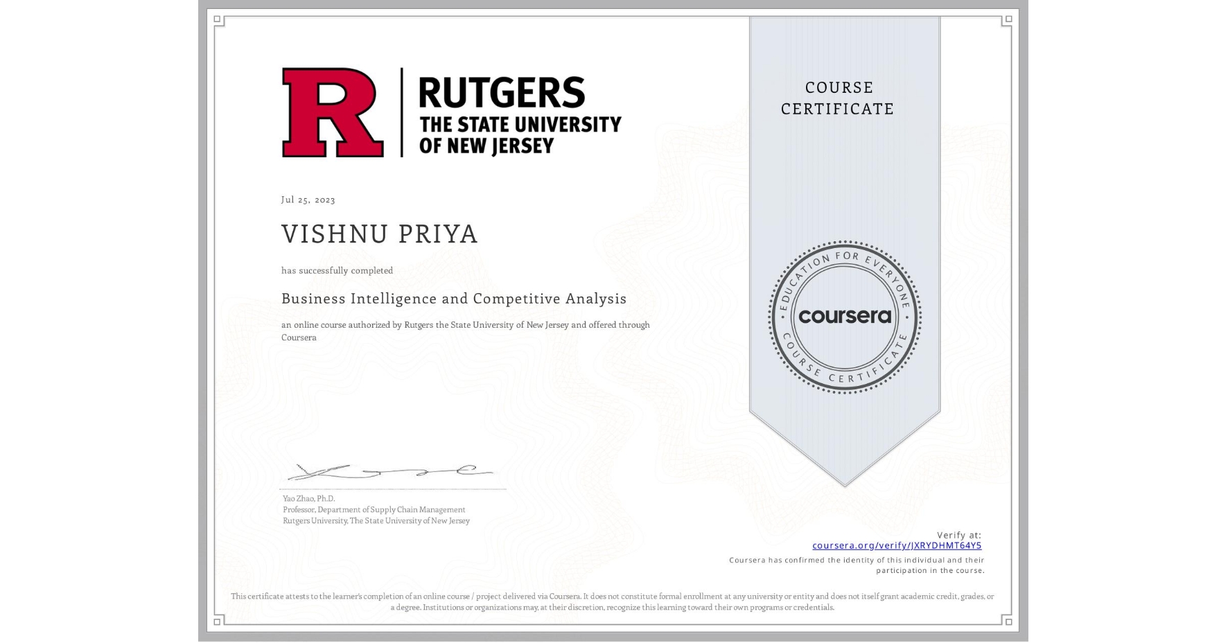 View certificate for VISHNU PRIYA, Business Intelligence and Competitive Analysis, an online non-credit course authorized by Rutgers the State University of New Jersey and offered through Coursera