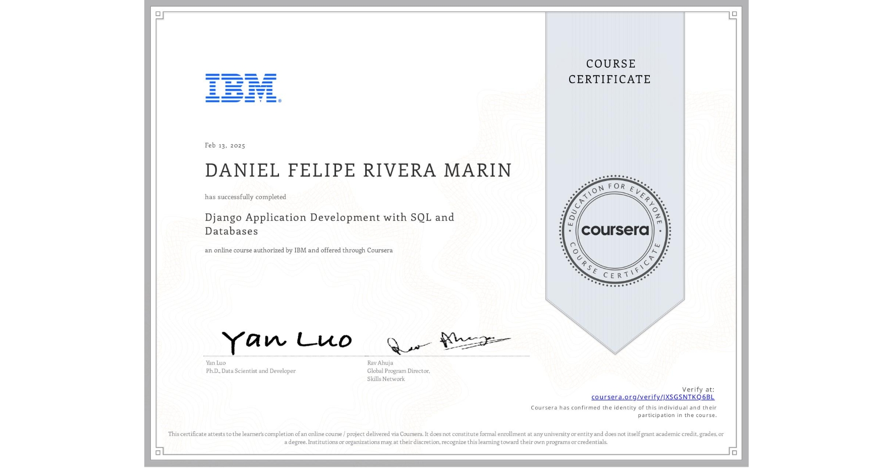 View certificate for DANIEL FELIPE  RIVERA MARIN, Django Application Development with SQL and Databases, an online non-credit course authorized by IBM and offered through Coursera