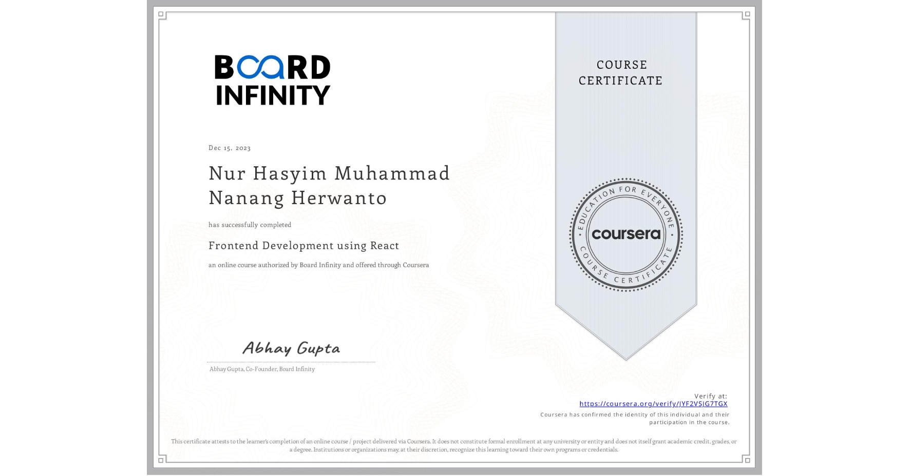View certificate for Nur Hasyim Muhammad Nanang Herwanto, Frontend Development using React, an online non-credit course authorized by Board Infinity and offered through Coursera