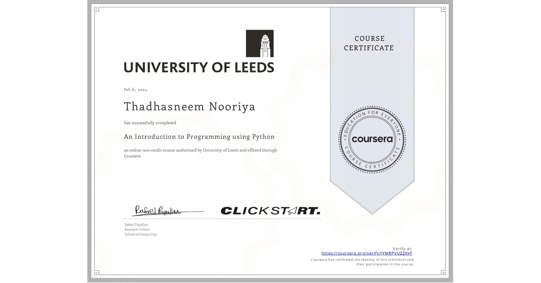 View certificate for Thadhasneem Nooriya, An Introduction to Programming using Python, an online non-credit course authorized by University of Leeds and offered through Coursera
