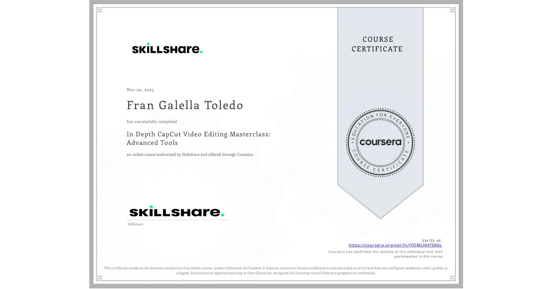 View certificate for Fran Galella Toledo, In Depth CapCut Video Editing Masterclass: Advanced Tools, an online non-credit course authorized by Skillshare and offered through Coursera