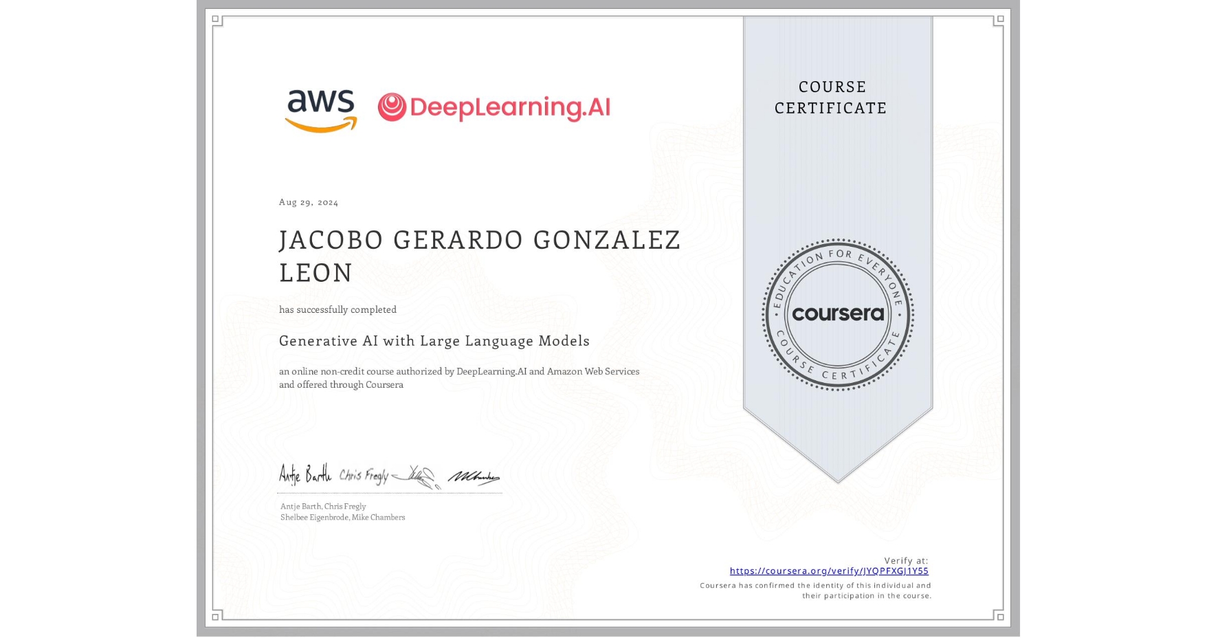 View certificate for JACOBO GERARDO GONZALEZ LEON, Generative AI with Large Language Models, an online non-credit course authorized by DeepLearning.AI & Amazon Web Services and offered through Coursera