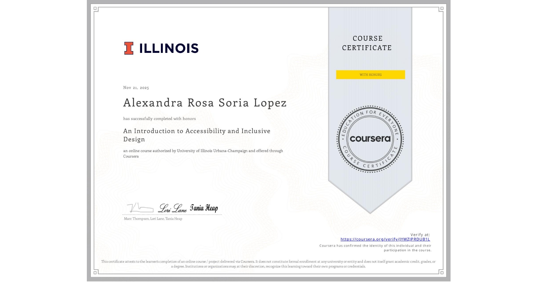 View certificate for Alexandra Rosa Soria Lopez, An Introduction to Accessibility and Inclusive Design, an online non-credit course authorized by University of Illinois Urbana-Champaign and offered through Coursera