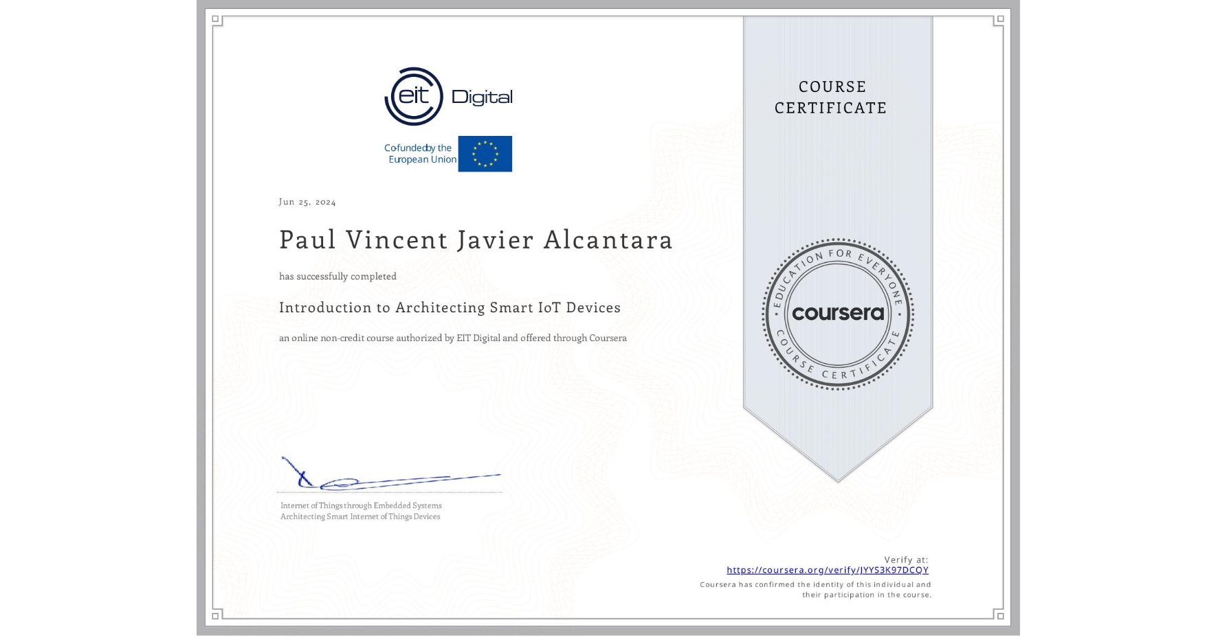 View certificate for Paul Vincent Javier Alcantara, Introduction to Architecting Smart IoT Devices, an online non-credit course authorized by EIT Digital  and offered through Coursera