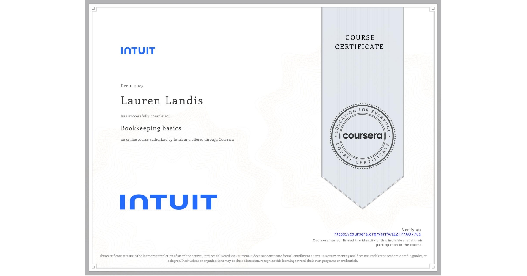 View certificate for Lauren Landis, Bookkeeping basics, an online non-credit course authorized by Intuit and offered through Coursera