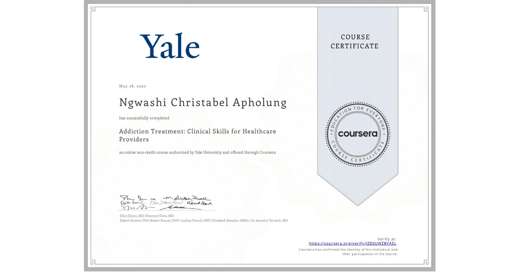 View certificate for Ngwashi Christabel Apholung, Addiction Treatment: Clinical Skills for Healthcare Providers, an online non-credit course authorized by Yale University and offered through Coursera